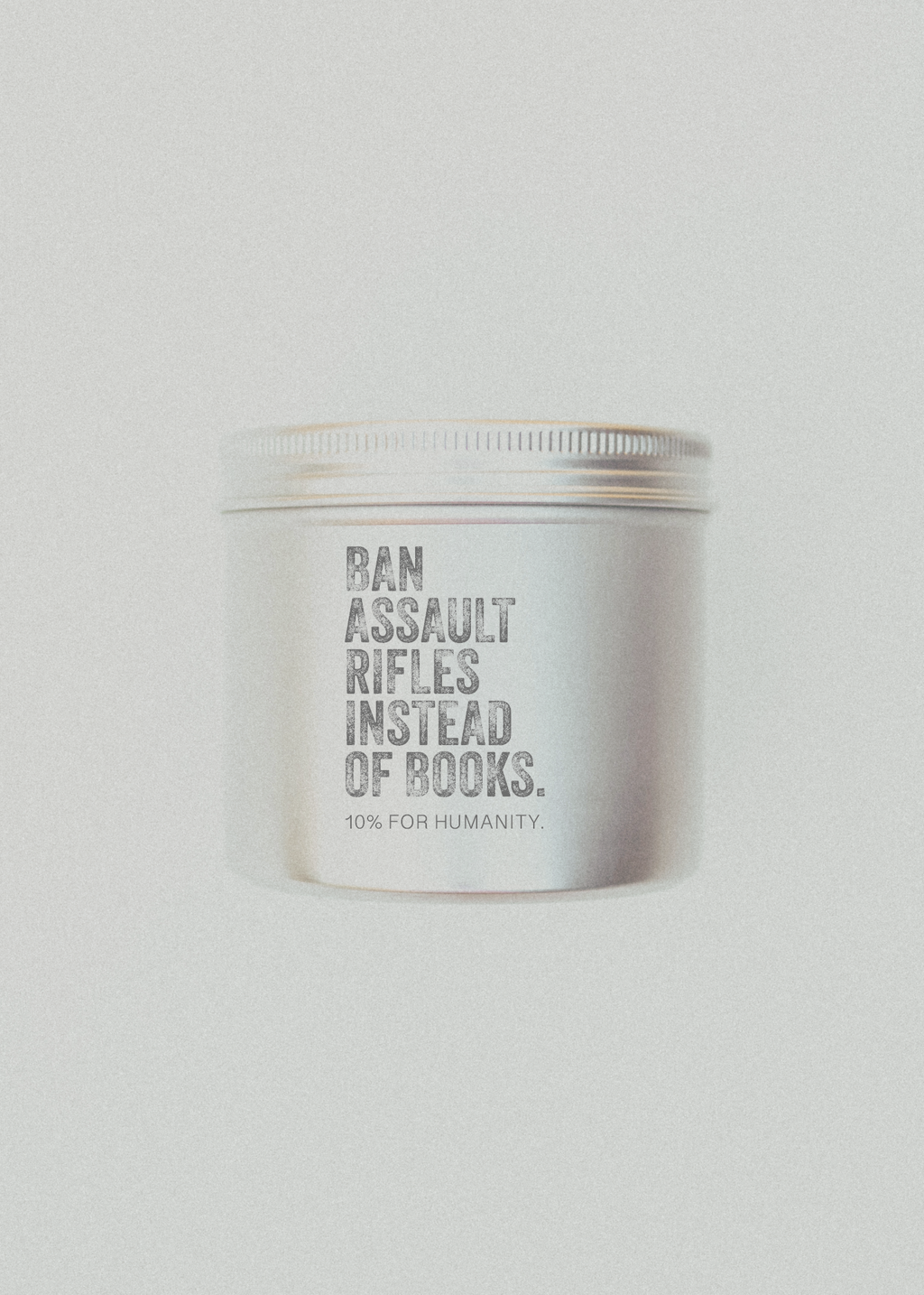 BAN ASSAULT RIFLES. 10 OZ Candle