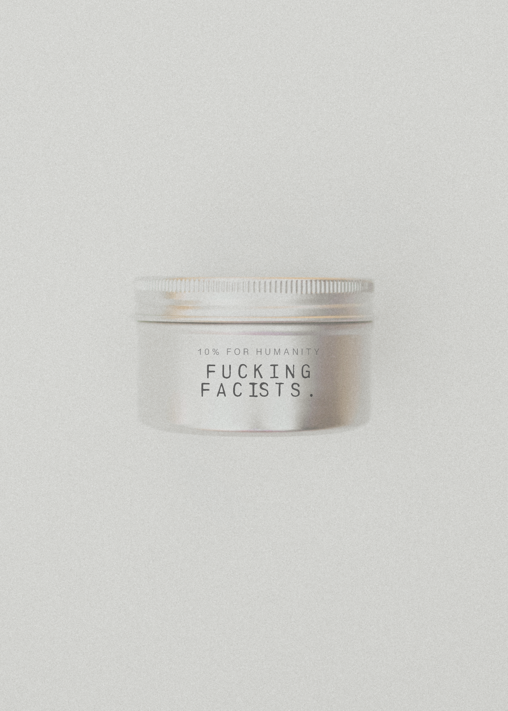 FUCKING FACISTS. 4 OZ Candle