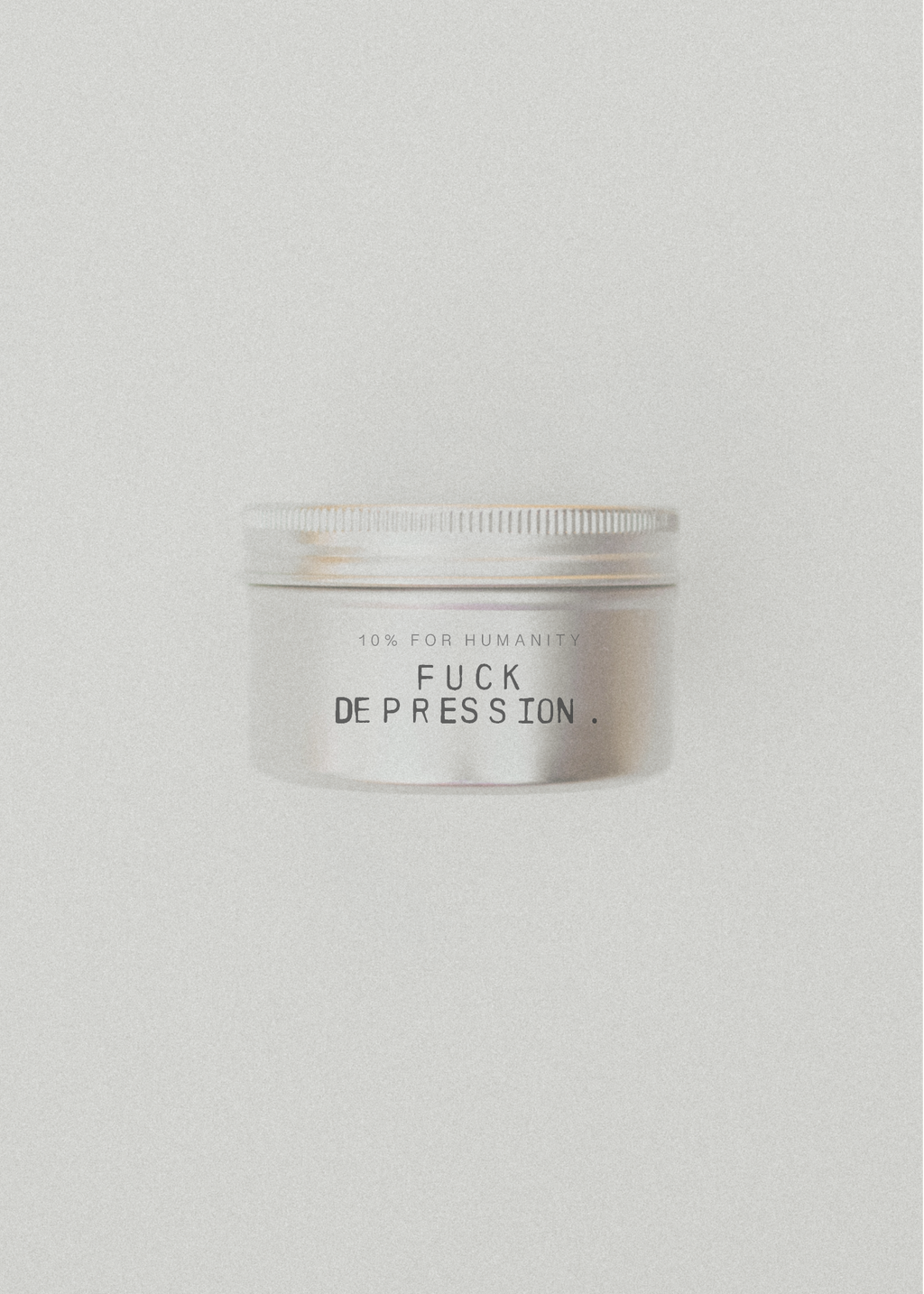 FUCK DEPRESSION. 4 OZ Candle